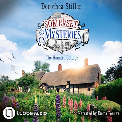 Somerset Mysteries - The Haunted Cottage - June Morgan's Cosy Mysteries, Episode 2 (Unabridged) – omslag til lydbogen af Dorothea Stiller