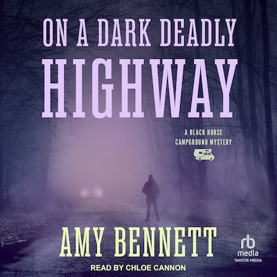 On A Dark Deadly Highway – omslag til lydbogen af Amy Bennett
