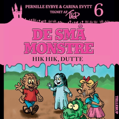 De små monstre #6: Hik hik, Dutte – omslag til lydbogen af Carina Evytt, Pernille Eybye