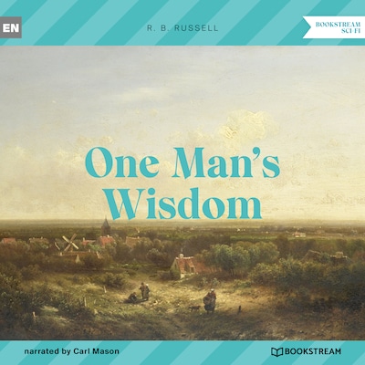 One Man's Wisdom (Unabridged)