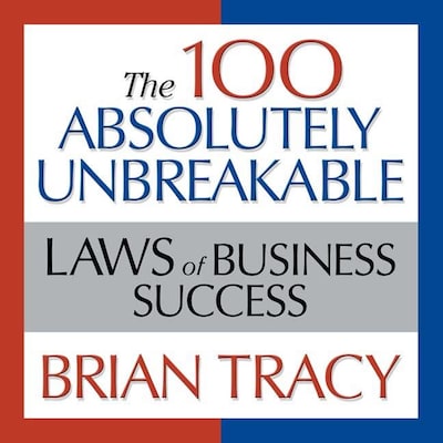 The 100 Absolutely Unbreakable Laws of Business Success – omslag til lydbogen af Brian Tracy