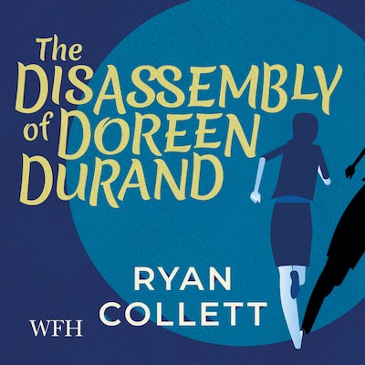 The Disassembly of Doreen Durand – omslag til lydbogen af Ryan Collett