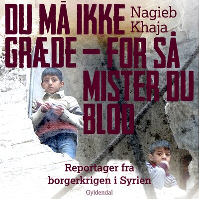 Du må ikke græde - for så mister du blod – omslag til lydbogen af Nagieb Khaja