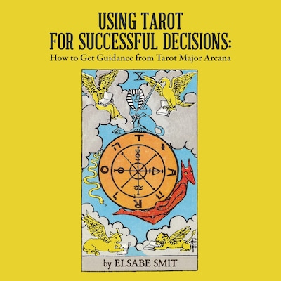 Using Tarot for Successful Decisions: How to Get Guidance from Tarot Major Arcana – omslag til lydbogen af Elsabe Smit