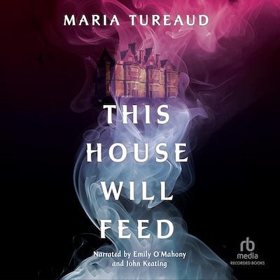 This House Will Feed – omslag til lydbogen af Maria Tureaud