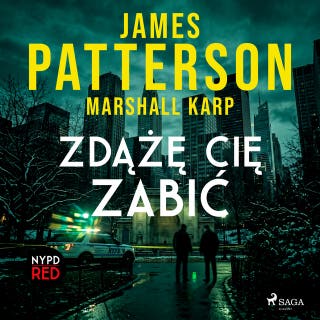 NYPD Red. Tom 2. Zdążę cię zabić – okładka audiobooka, autor James Patterson