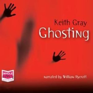 Ghosting – okładka audiobooka, autor Keith Gray