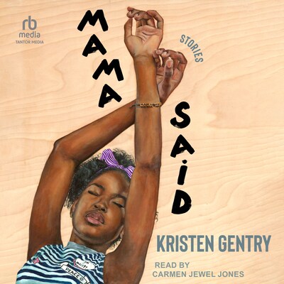 Mama Said – omslag til lydbogen af Kristen Gentry
