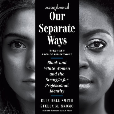 Our Separate Ways, With a New Preface and Epilogue – omslag til lydbogen af Ella Bell Smith, Stella M. Nkomo