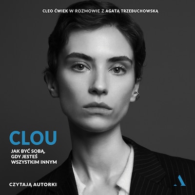 Clou. Jak być sobą, gdy jesteś wszystkim innym