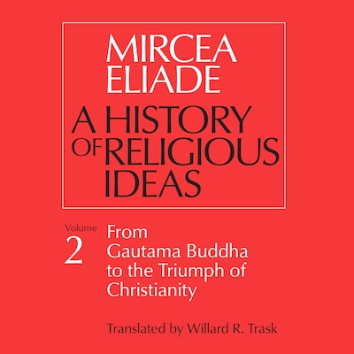A History of Religious Ideas, Vol. 2 – omslag til lydbogen af Mircea Eliade