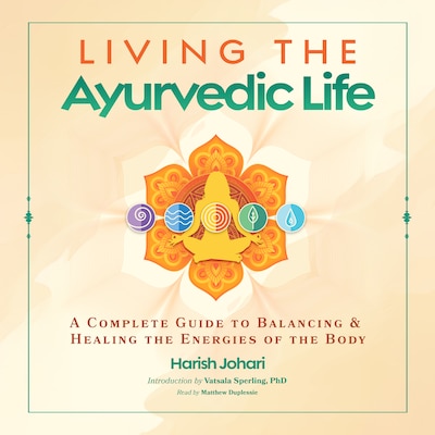 Living the Ayurvedic Life – omslag til lydbogen af Harish Johari
