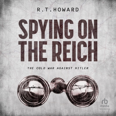 Spying on the Reich – omslag til lydbogen af R. T. Howard