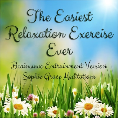 The Easiest Relaxation Exercise Ever. Brainwave Entrainment