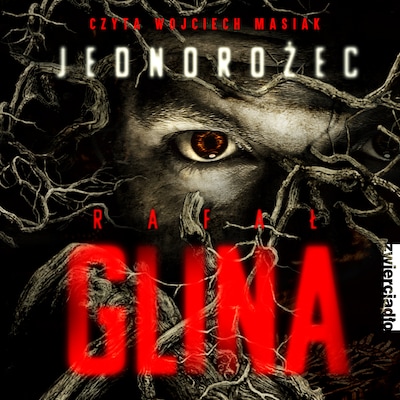 Jednorożec – okładka audiobooka, autor Rafał Glina