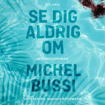 Se dig aldrig om