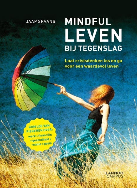 Mindful leven bij tegenslag: laat crisisdenken los en ga voor een waardevol leven – omslag van het luisterboek van Jaap Spaans