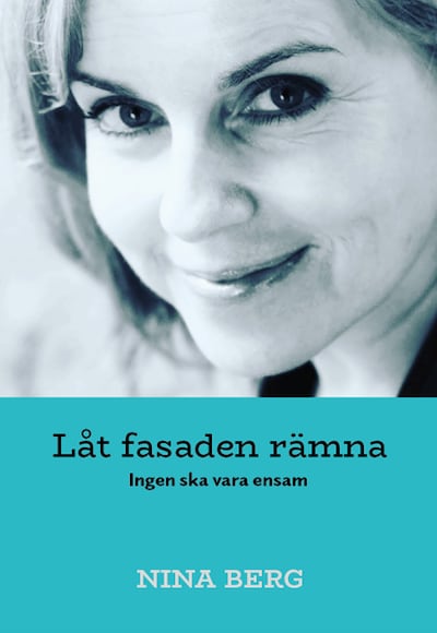 Låt fasaden rämna: Ingen ska vara ensam – omslag till ljudboken av Nina Berg