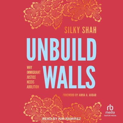 Unbuild Walls – omslag til lydbogen af Silky Shah
