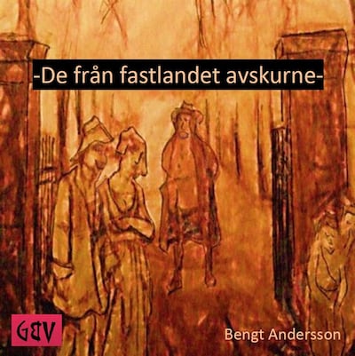 De från fastlandet avskurne – omslag till ljudboken av Bengt Andersson