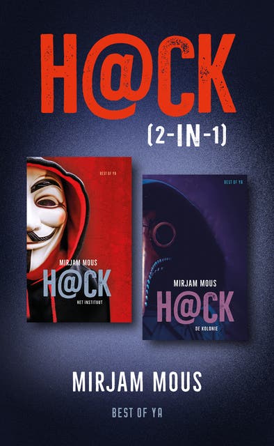 H@ck (2-in-1): H@ck - Het instituut en H@ck - De kolonie – omslag van het luisterboek van Mirjam Mous