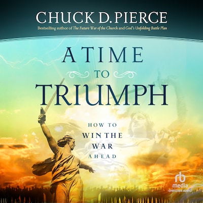 A Time to Triumph – omslag til lydbogen af Chuck D. Pierce