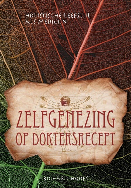 Zelfgenezing op doktersrecept: Holistische leefstijl als medicijn – omslag van het luisterboek van Richard Hoofs