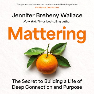 Mattering – omslag til lydbogen af Jennifer Breheny Wallace