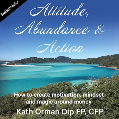 Attitude, Abundance and Action – omslag til lydbogen af CFP Orman Dip FP