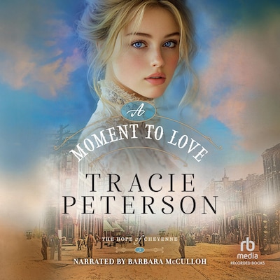 A Moment to Love – omslag til lydbogen af Tracie Peterson