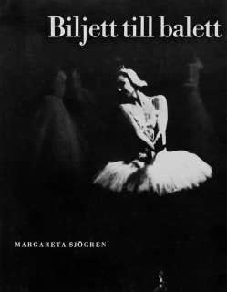 Biljett till balett : 18 svenska danskonstnärer – omslag till ljudboken av Margareta Sjögren-Olsson
