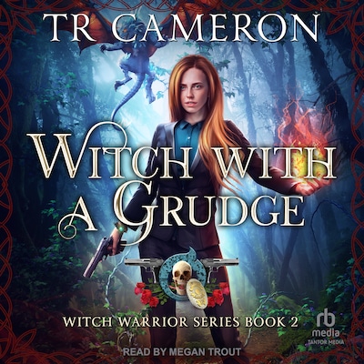 Witch With A Grudge – omslag til lydbogen af TR Cameron, Martha Carr, Michael Anderle