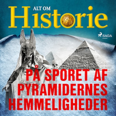 På sporet af pyramidernes hemmeligheder – omslag til lydbogen af Alt Om Historie