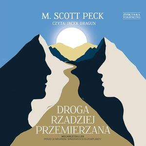 Droga rzadziej przemierzana – okładka audiobooka, autor M. Scott Peck