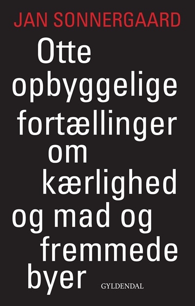 Otte opbyggelige fortællinger om kærlighed og mad og fremmede byer – omslag til lydbogen af Jan Sonnergaard