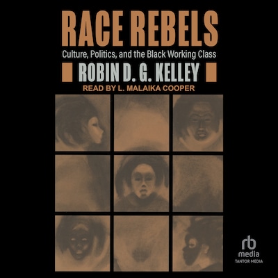 Race Rebels – omslag til lydbogen af Robin DG Kelley