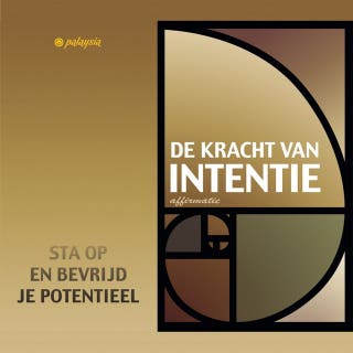 De kracht van intentie: Sta op en bevrijd je potentieel – omslag van het luisterboek van Edith Hagenaar