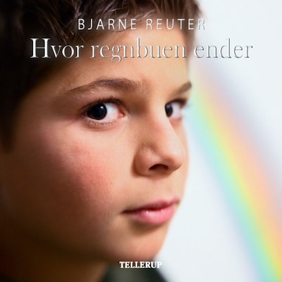 Busters verden #3: Hvor regnbuen ender – omslag til lydbogen af Bjarne Reuter