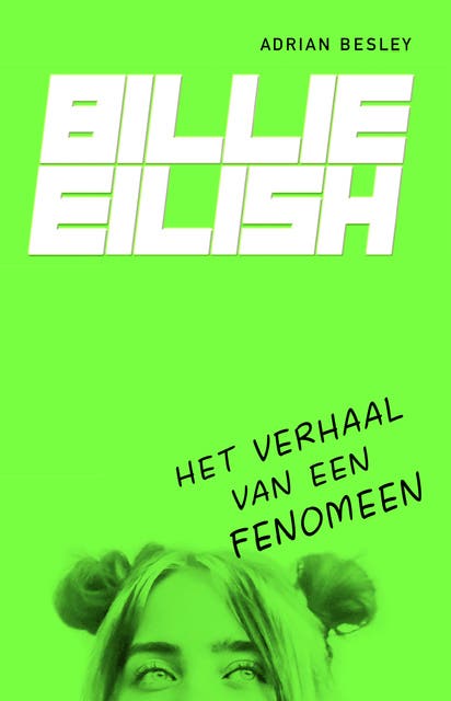 Billie Eilish: De biografie