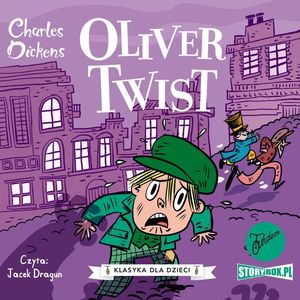 Klasyka dla dzieci. Charles Dickens. Tom 1. Oliwer Twist – okładka audiobooka, autor Charles Dickens
