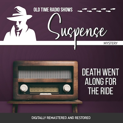 Suspense: Death Went Along For the Ride