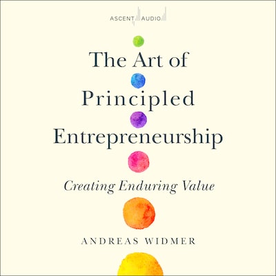 The Art of Principled Entrepreneurship – omslag til lydbogen af Andreas Widmer