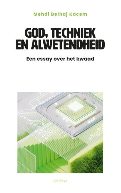 God, techniek en alwetendheid: Een essay over het kwaad – omslag van het luisterboek van Mehdi Belhaj Kacem