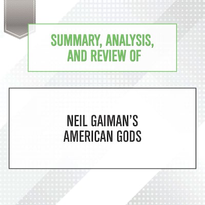 Summary, Analysis, and Review of Neil Gaiman's American Gods – omslag til lydbogen af Start Publishing Notes
