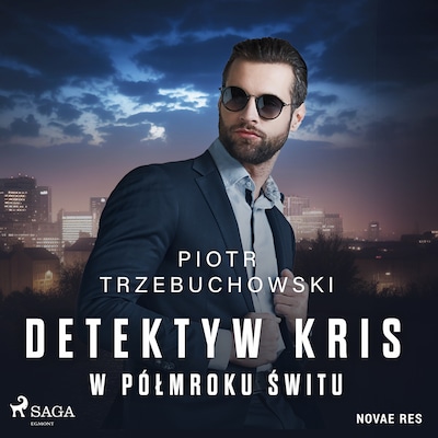 Detektyw Kris. W półmroku świtu – okładka audiobooka, autor Piotr Trzebuchowski