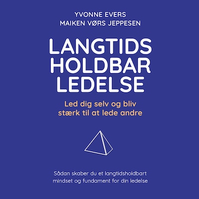 Langtidsholdbar ledelse – omslag til lydbogen af Yvonne Evers, Maiken Vørs Jeppesen