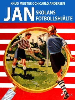 Jan: Skolans fotbollshjälte – omslag till ljudboken av Carlo Andersen,Knud Meister
