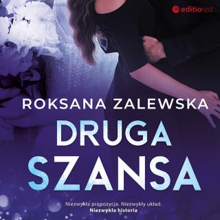 Druga szansa – okładka audiobooka, autor Roksana Zalewska