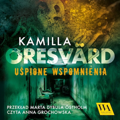 Uśpione wspomnienia – okładka audiobooka, autor Kamilla Oresvärd