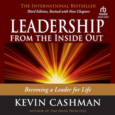 Leadership from the Inside Out, 3rd Edition – omslag til lydbogen af Kevin Cashman